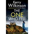 The One Who Fell: A completely gripping mystery and suspense novel