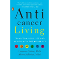 Anticancer Living: Transform Your Life and Health with the Mix of Six