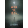 When She Runs ...