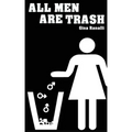 All Men Are Trash