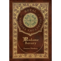 Madame Bovary (Royal Collector's Edition) (Case Laminate Hardcover with Jacket)