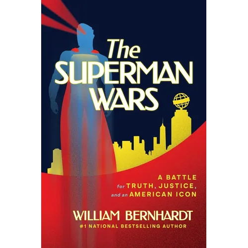 The Superman Wars: A Battle for Truth, Justice, and an American Icon