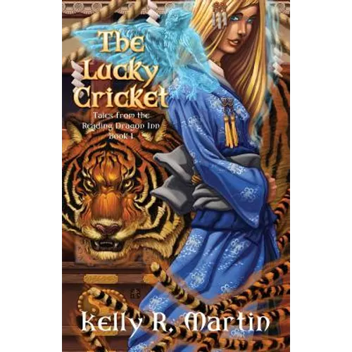 The Lucky Cricket Tales from the Reading Dragon Inn Book 1
