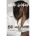 Bits and Pieces: My Mother, My Brother, and Me