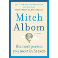 The Next Person You Meet in Heaven: The Sequel to the Five People You Meet in Heaven