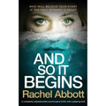 And So It Begins: A completely unputdownable psychological thriller with a gripping twist