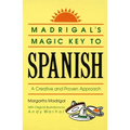 Madrigal's Magic Key to Spanish: A Creative and Proven Approach