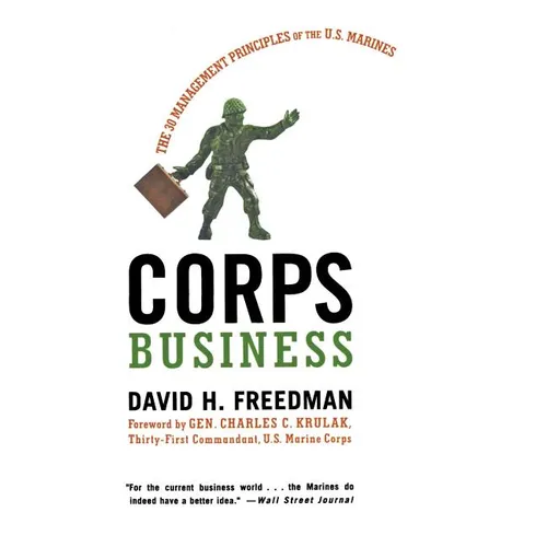 Corps Business: The 30 Management Principles of the U.S. Marines