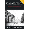 LOMBARD STREET - Revised and Updated New Edition, Includes The 1844 Bank Charter Act