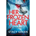 Her Frozen Heart: A nail-biting and heart-pounding crime thriller