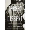 Threat of Dissent: A History of Ideological Exclusion and Deportation in the United States