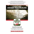 Stress-Free Chicken Tractor Plans: An Easy to Follow, Step-by-Step Guide to Building Your Own Chicken Tractors.