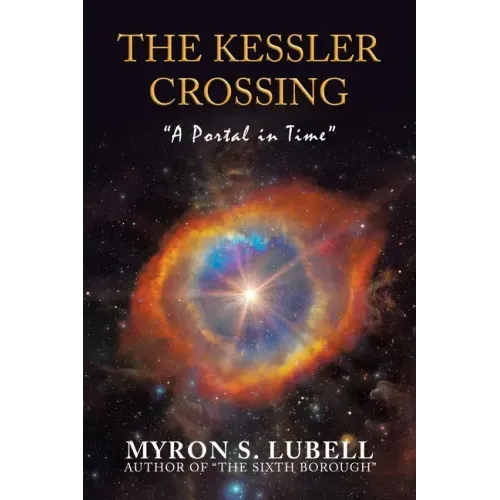 The Kessler Crossing: "A Portal in Time"