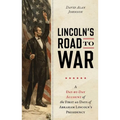 Lincoln's Road to War