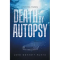 Death by Autopsy: A Toni Day Mystery