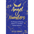 Angel Numbers: The Message and Meaning Behind 11:11 and Other Number Sequences