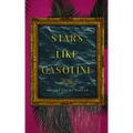 Stars Like Gasoline