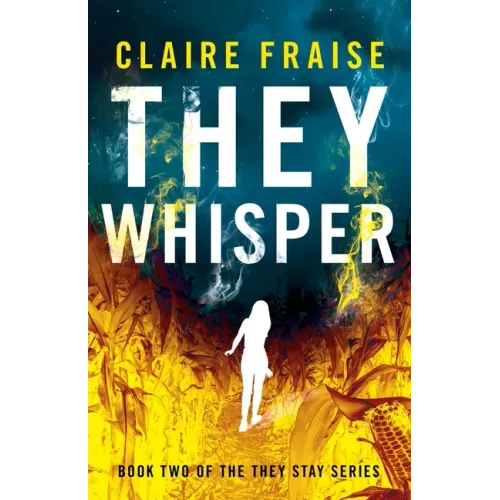 They Whisper: Book 2 of the They Stay Series