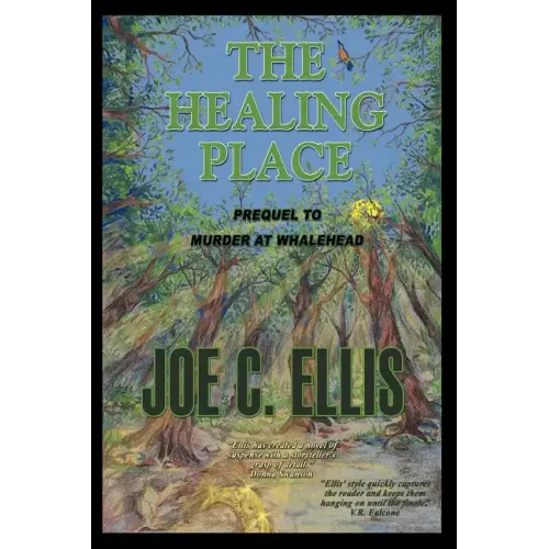 The Healing Place--Prequel to Murder at Whalehead