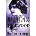 The Hauntings of Idlewood