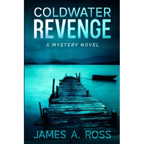 Coldwater Revenge: A Coldwater Mystery