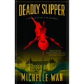 Deadly Slipper: A Novel of Death in the Dordogne