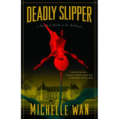 Deadly Slipper: A Novel of Death in the Dordogne