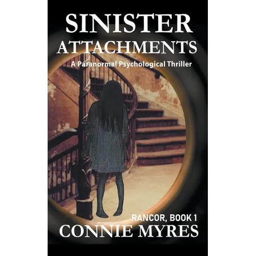 Sinister Attachments: A Paranormal Psychological Thriller