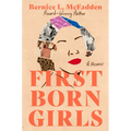 Firstborn Girls: A Memoir