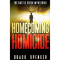 Thrillers: Murder mystery: Homecoming Homicide: (thriller, suspense, jealousy, mystery, police, murder, dark, conspiracy)