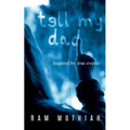 Tell My Dad: A Mystery Novel Inspired by True Events