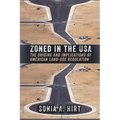 Zoned in the USA: The Origins and Implications of American Land-Use Regulation