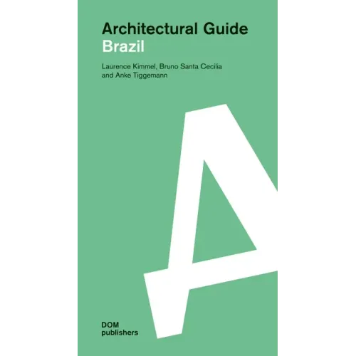 Architectural Guide Brazil: Architectural Guide