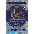 The Silk Roads: A New History of the World