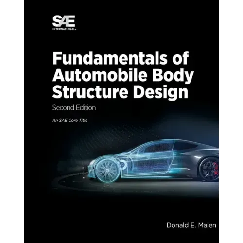Fundamentals of Automobile Body Structure Design, 2nd Edition