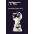 The Madwoman in the Attic: The Woman Writer and the Nineteenth-Century Literary Imagination