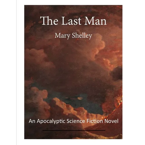 The Last Man: An Apocalyptic Science Fiction Novel