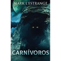 Carnívoros: Una Novela De Terror