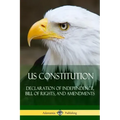 US Constitution: Declaration of Independence, Bill of Rights, and Amendments