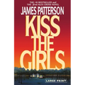 Kiss the Girls: An Alex Cross Thriller