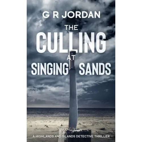 The Culling at Singing Sands: A Highlands and Islands Detective Thriller