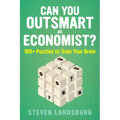 Can You Outsmart an Economist?: 100+ Puzzles to Train Your Brain