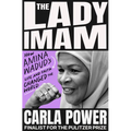 The Lady Imam: How Amina Wadud's Life and Faith Changed the World