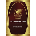 Too Many Doctors