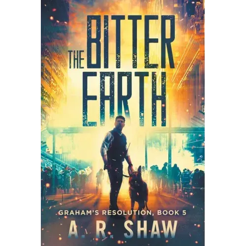 The Bitter Earth: A Post-Apocalyptic Medical Thriller