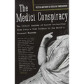 The Medici Conspiracy: The Illicit Journey of Looted Antiquities-- From Italy's Tomb Raiders to the World's Greatest Museums