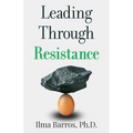 Leading Through Resistance