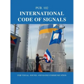 International Code of Signals: For Visual, Sound, and Radio Communication