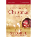 The Case for Christmas Study Guide: Evidence for the Identity of Jesus