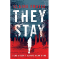 They Stay: A Paranormal Ghost Thriller